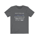 Don't Tell Me the Sky is the Limit T Shirt