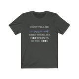 Don't Tell Me the Sky is the Limit T Shirt