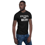 Feelings are Okay T-Shirt