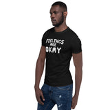 Feelings are Okay T-Shirt