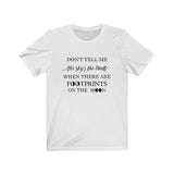 Don't Tell Me the Sky is the Limit T Shirt