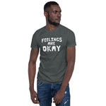 Feelings are Okay T-Shirt